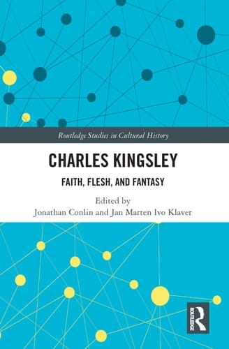 Charles Kingsley Faith, Flesh, and Fantasy