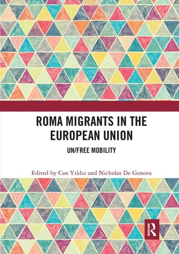 Roma Migrants in the European Union Un/Free Mobility