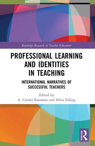 Professional Learning and Identities in Teaching International Narratives of Successful Teachers