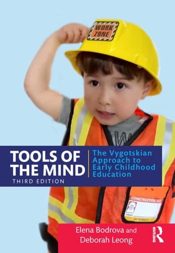 Tools of the Mind The Vygotskian Approach to Early Childhood Education
