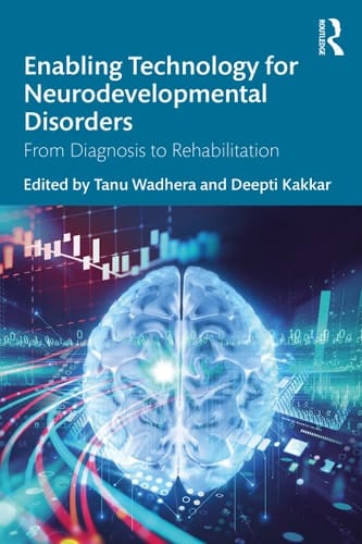 Enabling Technology for Neurodevelopmental Disorders From Diagnosis to Rehabilitation