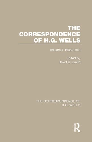The Correspondence of H.G. Wells Volume 4 1935-1946