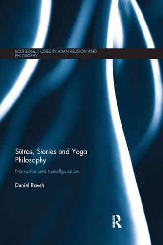 Sūtras, Stories and Yoga Philosophy Narrative and Transfiguration