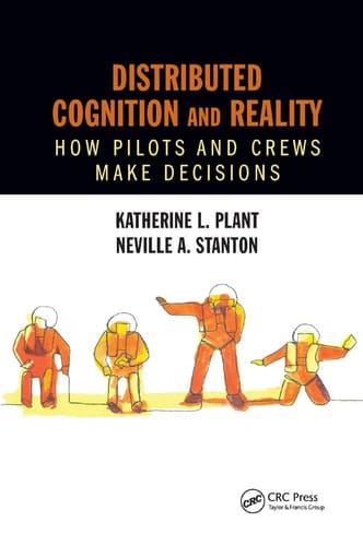 Distributed Cognition and Reality How Pilots and Crews Make Decisions
