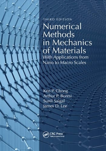 Numerical Methods in Mechanics of Materials With Applications from Nano to Macro Scales