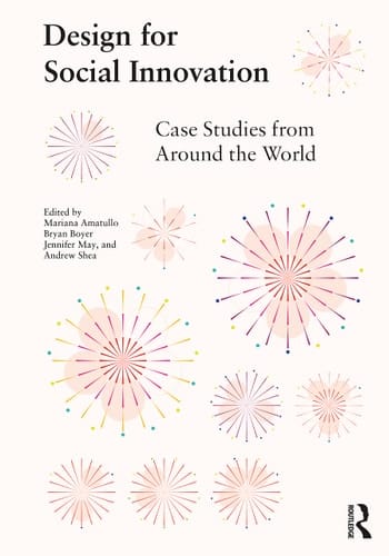 Design for Social Innovation Case Studies from Around the World