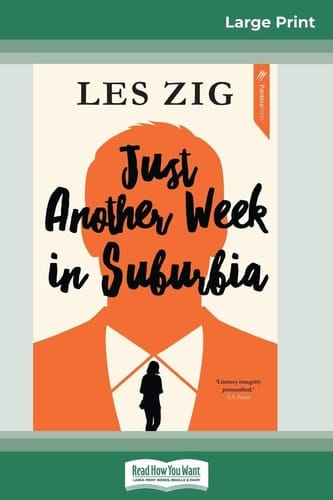 Just Another Week in Suburbia (16pt Large Print Edition)