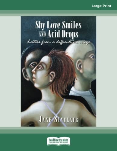 Shy Love Smiles and Acid Drops Letters from a Difficult Marriage