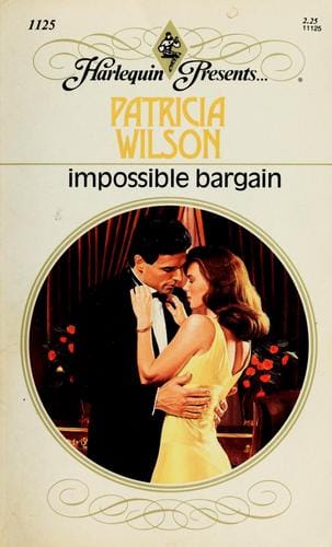 Impossible Bargain (Harlequin Presents, No 1125)