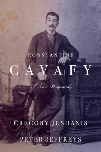 Constantine Cavafy A New Biography