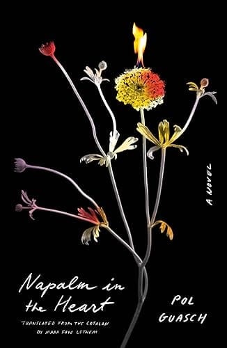 Napalm in the Heart A Novel