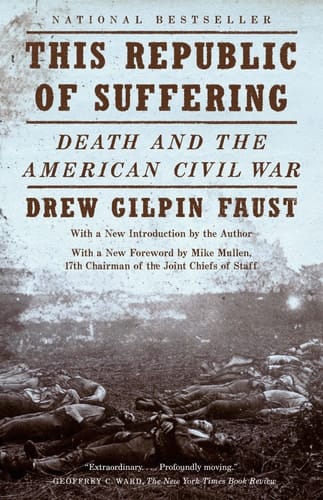 This Republic of Suffering Death and the American Civil War (National Book Award Finalist)