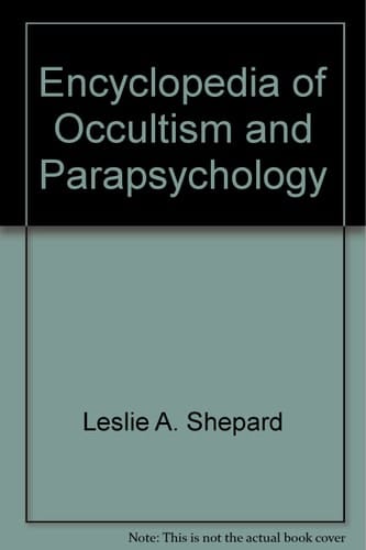 Encyclopedia of Occultism & Parapsychology