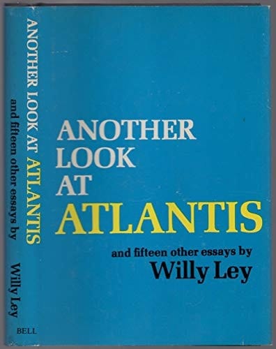 Another Look at Atlantis, and Fifteen Other Essays.
