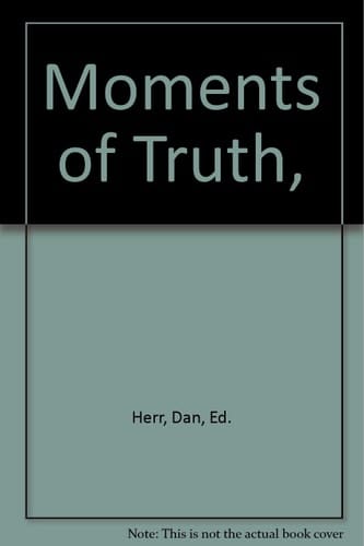 Moments of Truth,