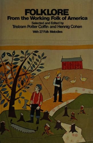 Folklore from the Working Folk of America.