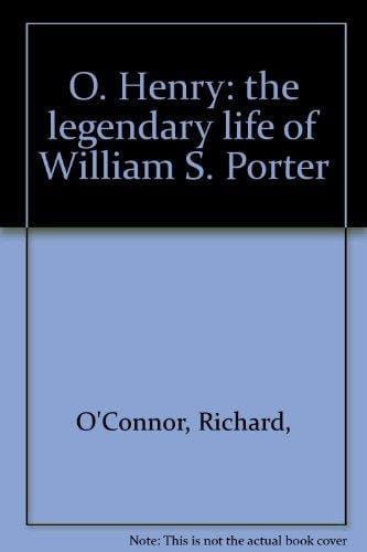 O. Henry: The Legendary Life of William S. Porter.