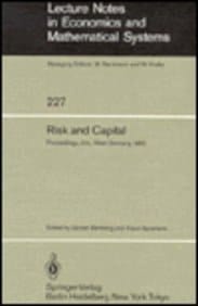 Risk and Capital: Proceedings (Lecture Notes in Economics and Mathematical Systems, 227)