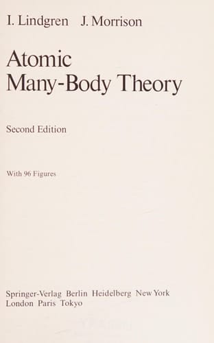 Atomic Many-Body Theory (Springer Series Oin Atoms and Plasmas Vol 3)
