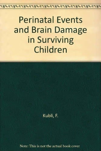 Perinatal Events and Brain Damage in Surviving Children