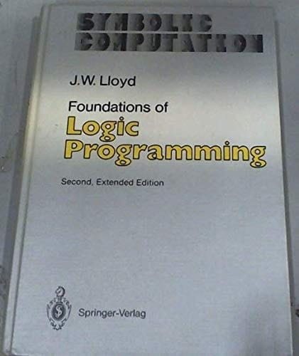 Foundations of Logic Programming (Symbolic Computation : Artificial Intelligence)