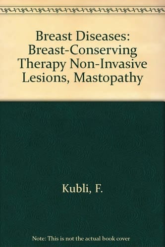 Breast Diseases: Breast-Conserving Therapy Non-Invasive Lesions, Mastopathy