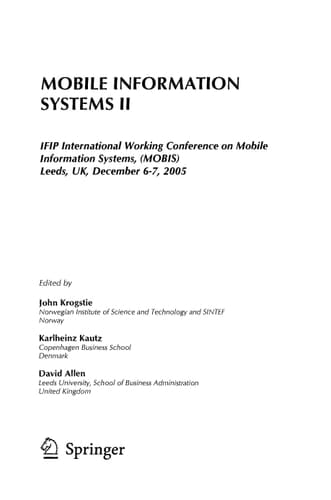 Mobile Information Systems II IFIP Working Conference on Mobile Information Systems, MOBIS 2005, Leeds, UK, December 6-7, 2005