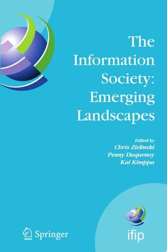 The Information Society: Emerging Landscapes IFIP International Conference on Landscapes of ICT and Social Accountability, Turku, Finland, June 27-29, 2005