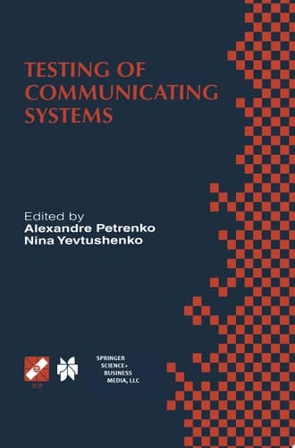 Testing of Communicating Systems Proceedings of the IFIP TC6 11th International Workshop on Testing of Communicating Systems (IWTCS’98) August 31-September 2, 1998, Tomsk, Russia