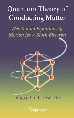 Quantum Theory of Conducting Matter Newtonian Equations of Motion for a Bloch Electron