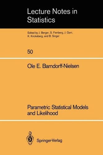 Parametric Statistical Models and Likelihood (Lecture Notes in Statistics, 50)