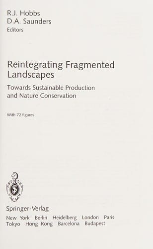 Reintegrating Fragmented Landscapes: Towards Sustainable Production and Nature Conservation