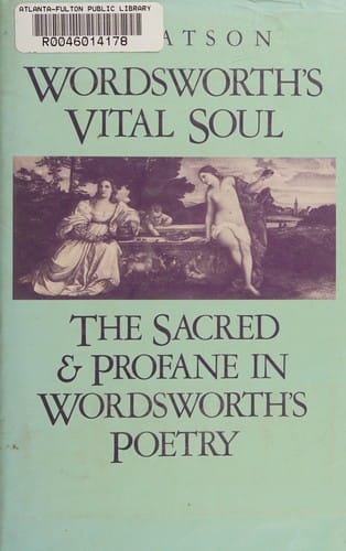 Wordsworth's Vital Soul: The Sacred and Profane in Wordsworth Poetry