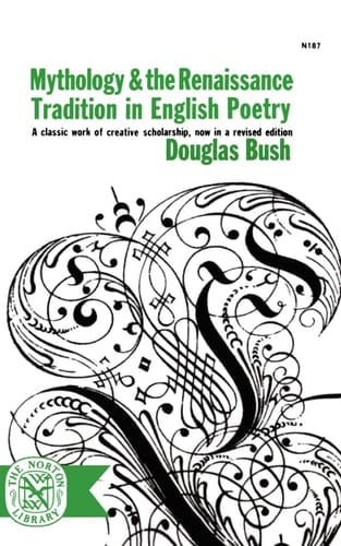 Mythology & the Renaissance Tradition in English Poetry