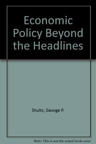 Economic Policy Beyond the Headlines