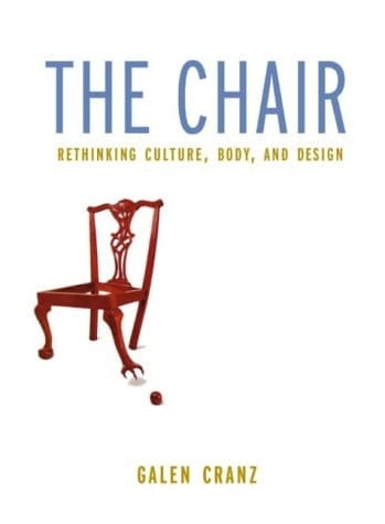 The Chair Rethinking Culture, Body, and Design