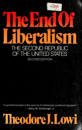 The End of Liberalism Ideology, Policy, and the Crisis of Public Authority