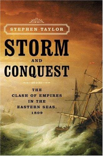 Storm and conquest : the clash of empires in the eastern seas, 1809