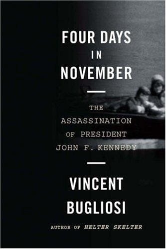 Four days in November: the assassination of President John F. Kennedy