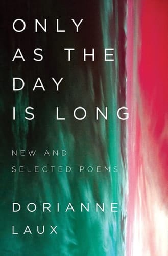 Only As the Day Is Long New and Selected Poems