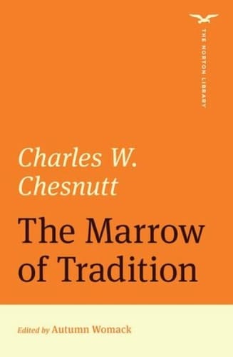 The Marrow of Tradition (The Norton Library)