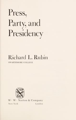 Press, Party, and Presidency