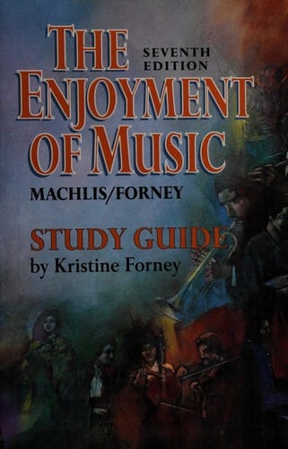 The Enjoyment of Music: Shorter Version/Study Guide