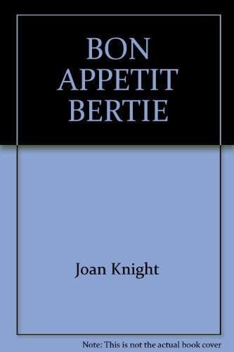 Bon Appetit, Bertie!