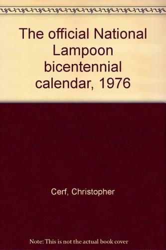 The Official National Lampoon Bicentennial Calendar, 1976