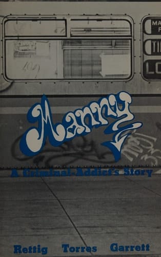 Manny A Criminal-addict's Story