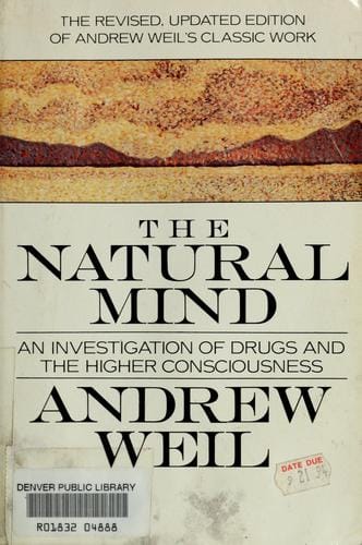 The Natural Mind An Investigation of Drugs and the Higher Consciousness