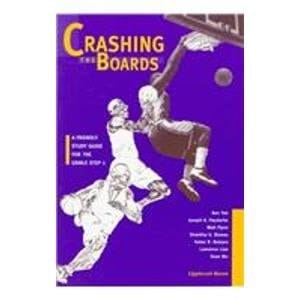 Crashing the Boards A Friendly Study Guide for the USMLE Step 1