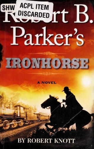 Robert B Parkers Ironhorse
