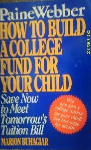 PaineWebber--how to Build a College Fund for Your Child